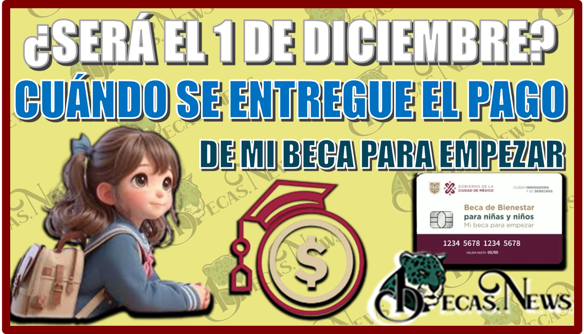 ¿SERÁ EL 1 DE DICIEMBRE CUÁNDO SE ENTREGUE EL PAGO DE MI BECA PARA EMPEZAR?...ESTO LO TIENES QUE SABER 