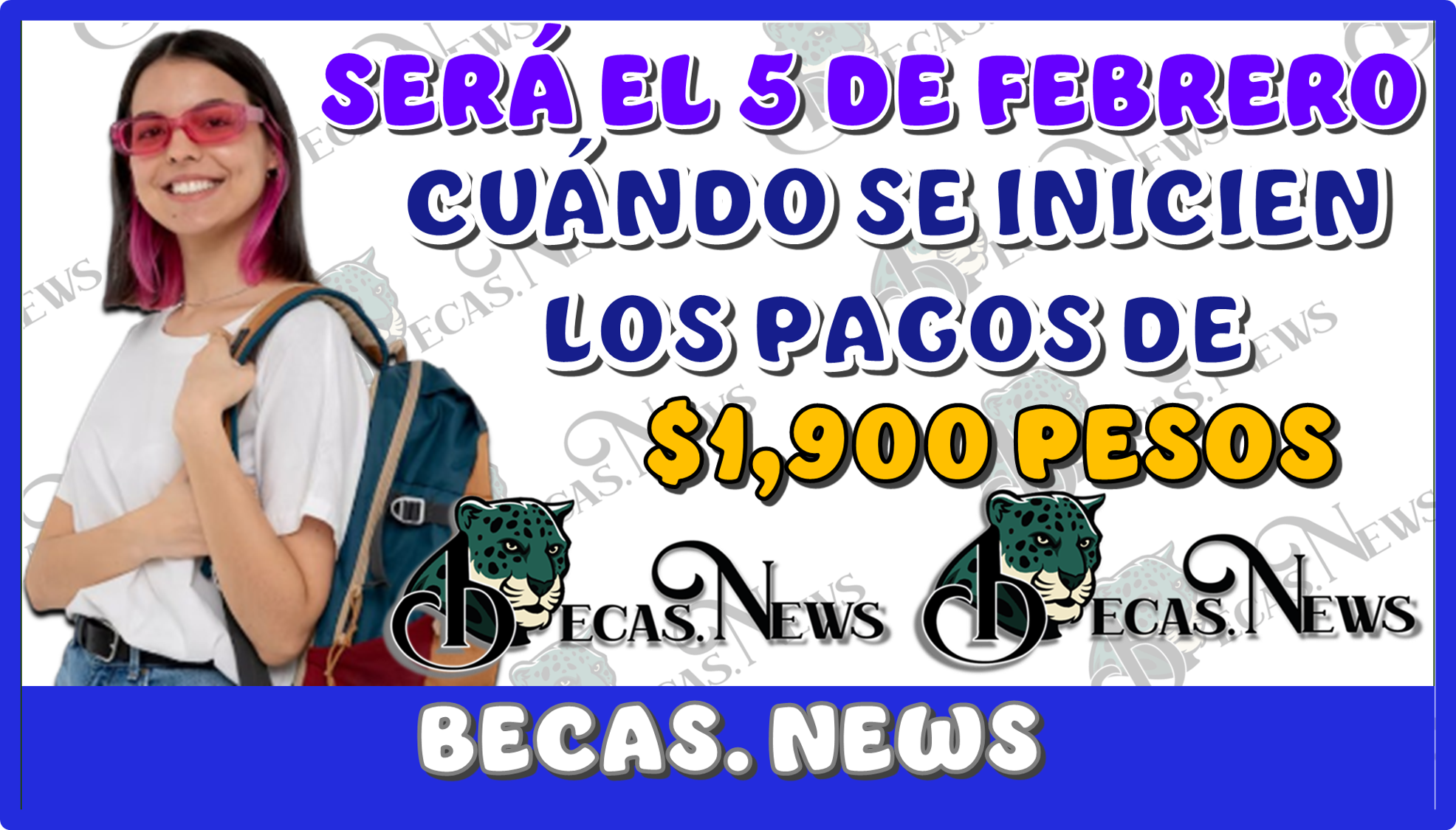 SERÁ EL 5 DE FEBRERO CUANDO SE INICIEN LOS PAGOS DE $1,900 PESOS | ATENCIÓN AQUÍ 