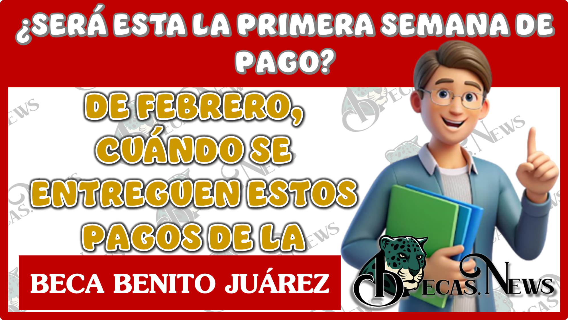 SERÁ ESTA LA PRIMERA SEMANA DE PAGO DE FEBRERO CUÁNDO SE ENTREGUEN ESTOS PAGOS DE LA BECA BENITO JUÁREZ