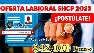 Oferta laboral AGOSTO 2023 |¡VACANTES disponibles en SHCP postúlate y GANA $48 mil pesos!