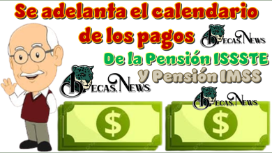Se adelanta el calendario de los pagos de la Pensión ISSSTE y Pensión IMSS