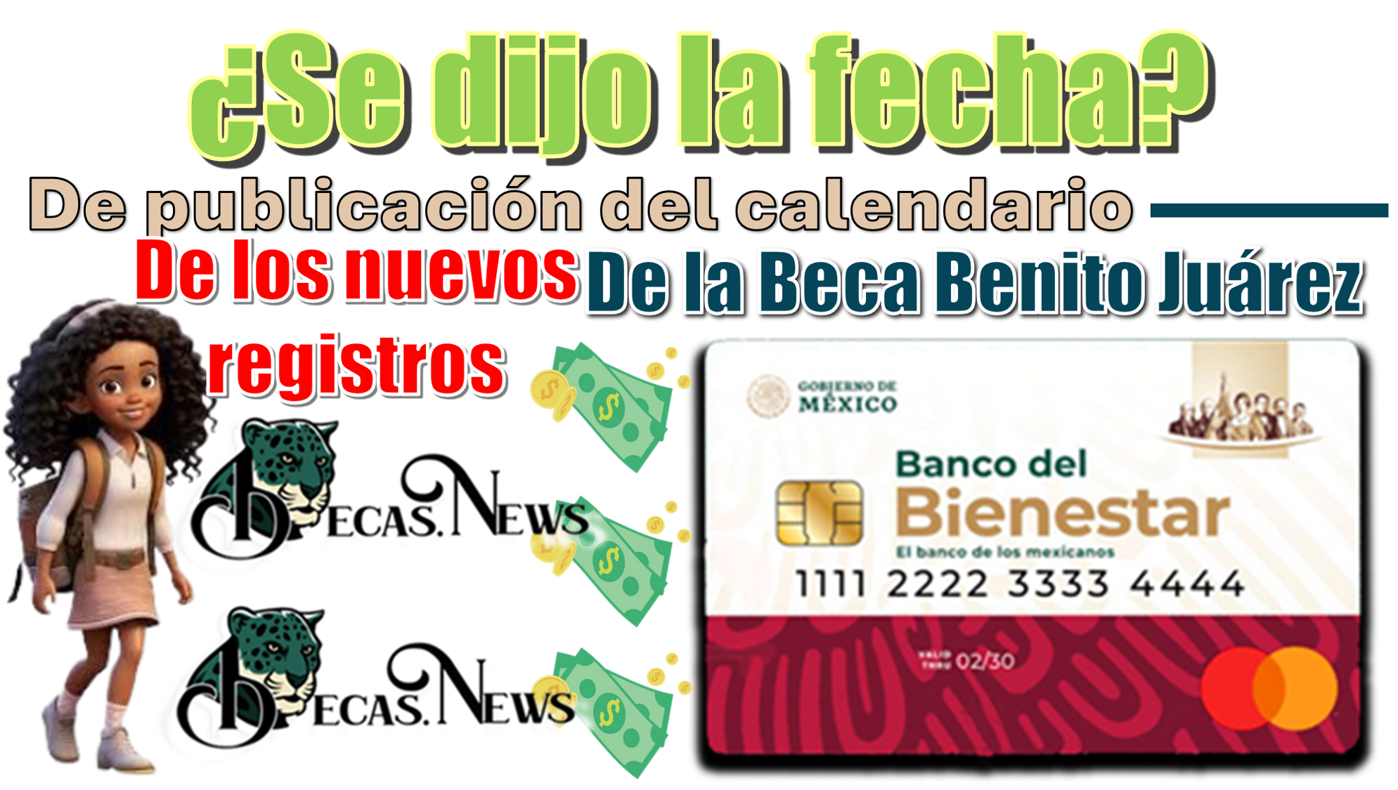 ¿Se dijo la fecha de publicación del calendario de los nuevos pagos de la Beca Benito Juárez?