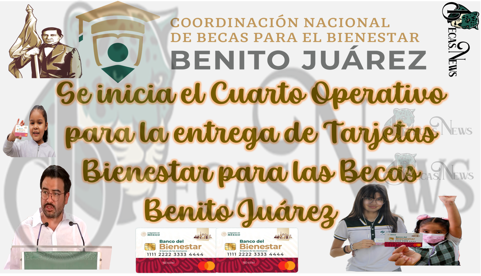 Se inicia el Cuarto Operativo para la entrega de Tarjetas Bienestar para las Becas Benito Juárez 