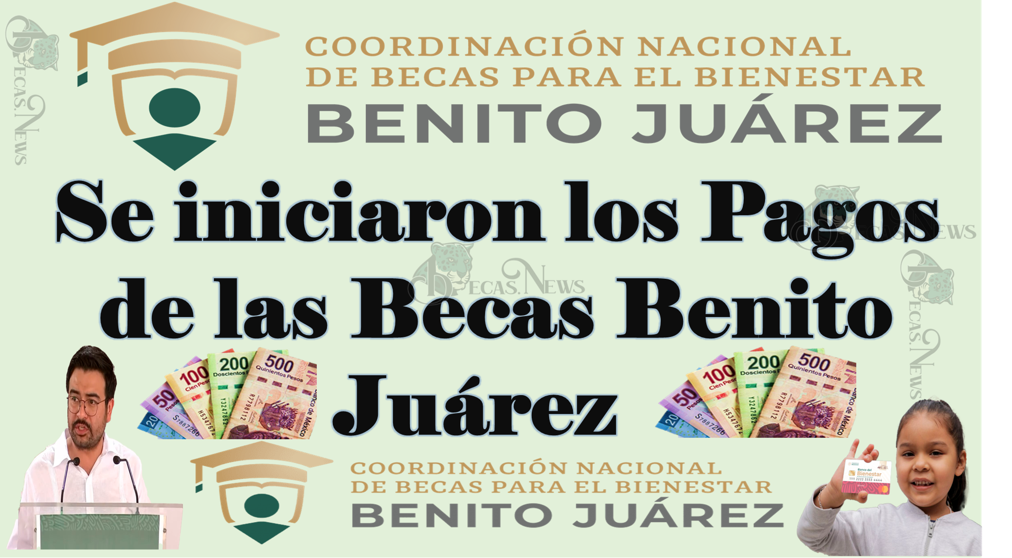  Se iniciaron los Pagos de las Becas Benito Juárez