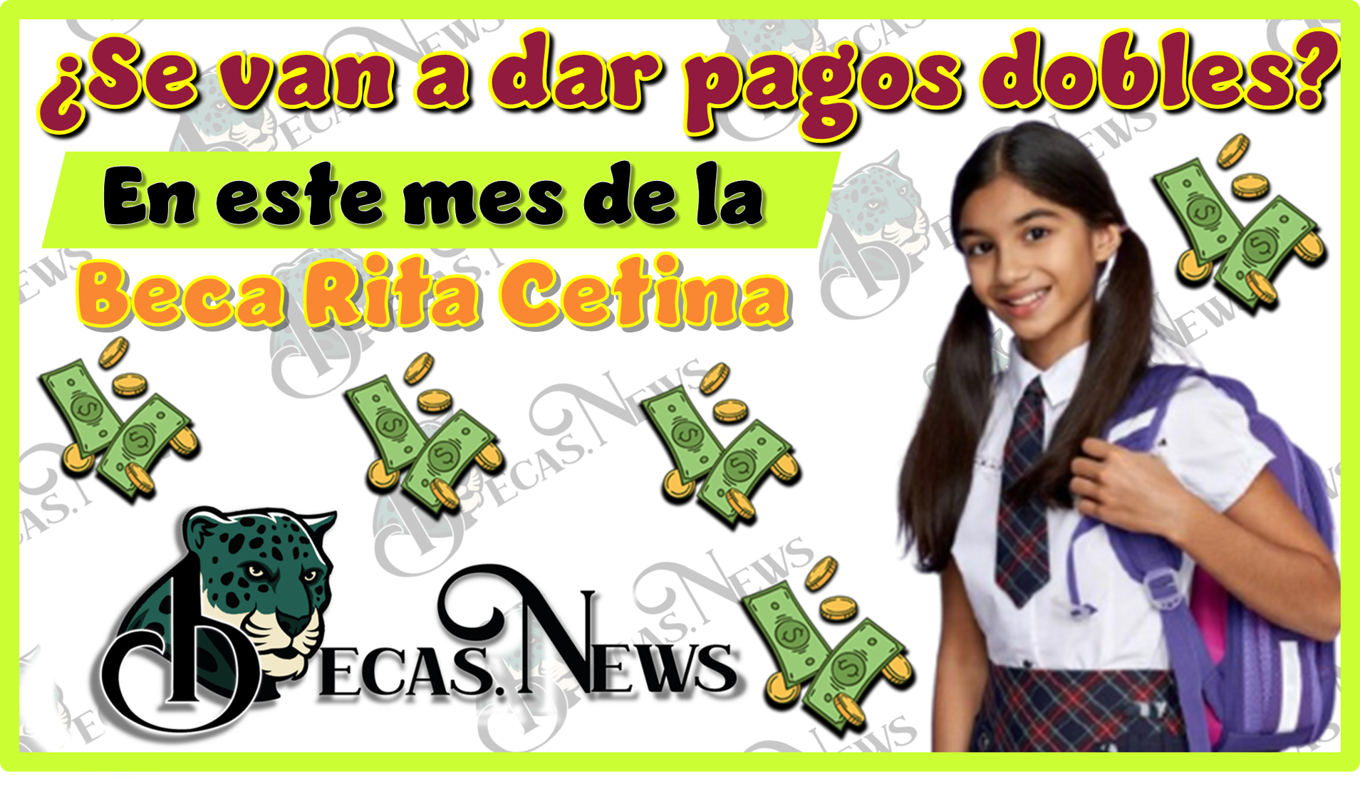 ¿Se van a dar pagos dobles en este mes de la Beca Rita Cetina?