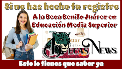 Si no has hecho tu registro a la Beca Benito Juárez en Educación Media Superior, esto lo tienes que saber ya