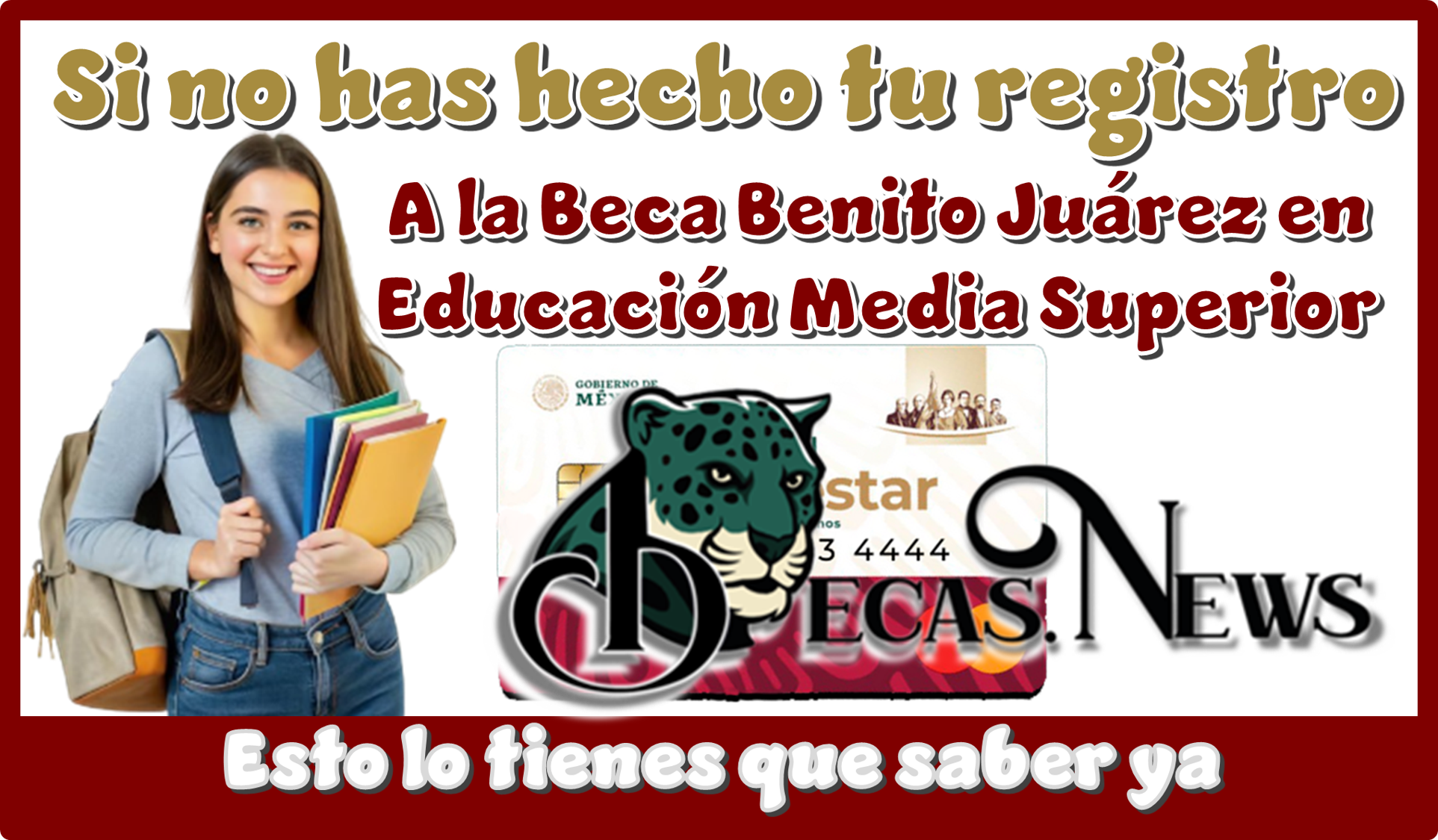 Si no has hecho tu registro a la Beca Benito Juárez en Educación Media Superior, esto lo tienes que saber ya