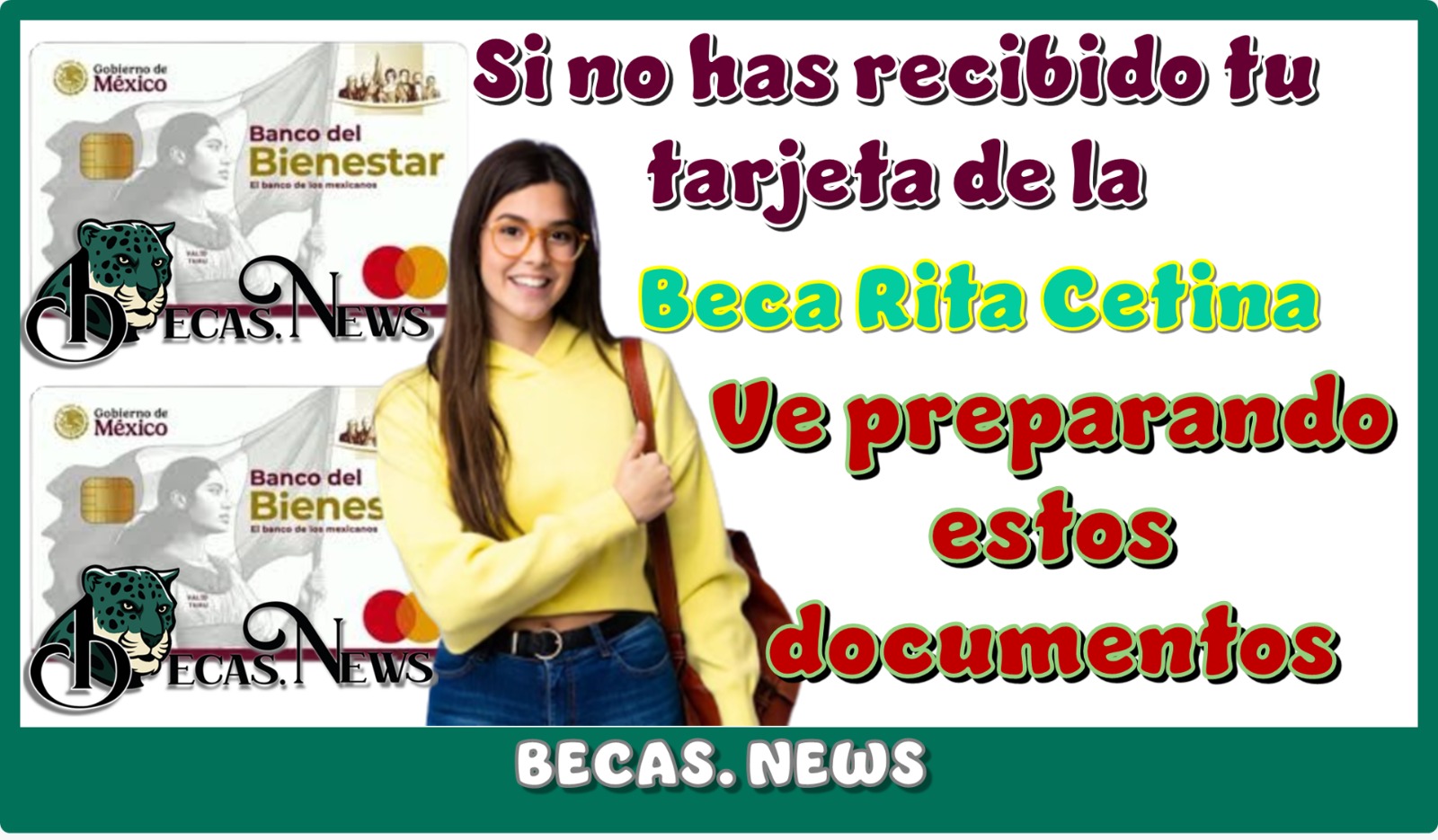 Si no has recibido tu tarjeta de la Beca Rita Cetina, ve preparando estos documentos