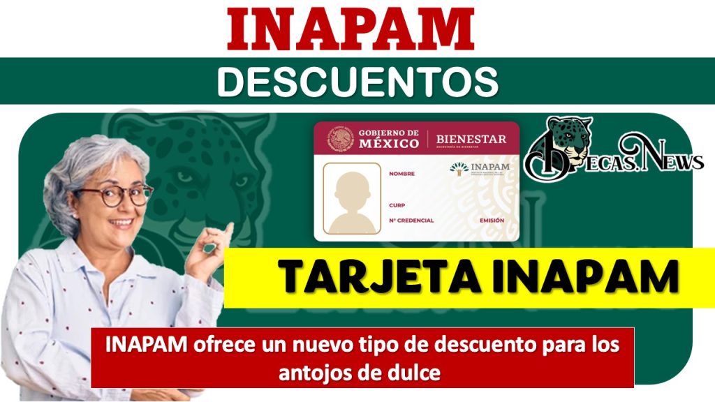 INAPAM ofrece un nuevo tipo de descuento para los antojos de dulce