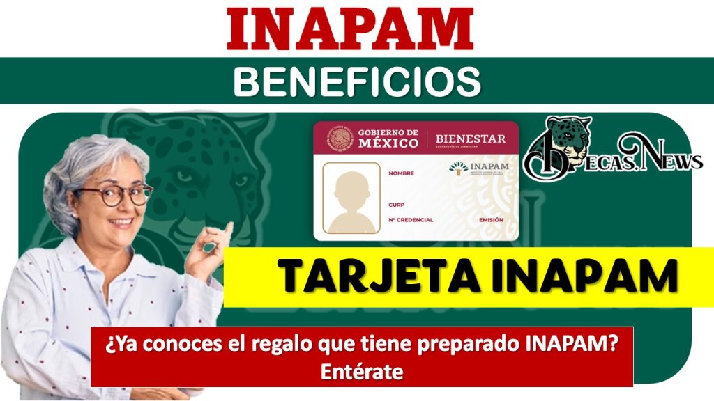 ¿Ya conoces el regalo que tiene preparado INAPAM? Entérate