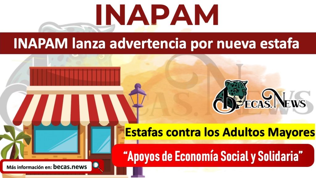 INAPAM lanza advertencia por nueva estafa