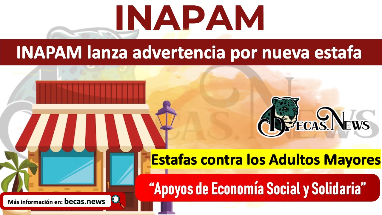 INAPAM lanza advertencia por nueva estafa