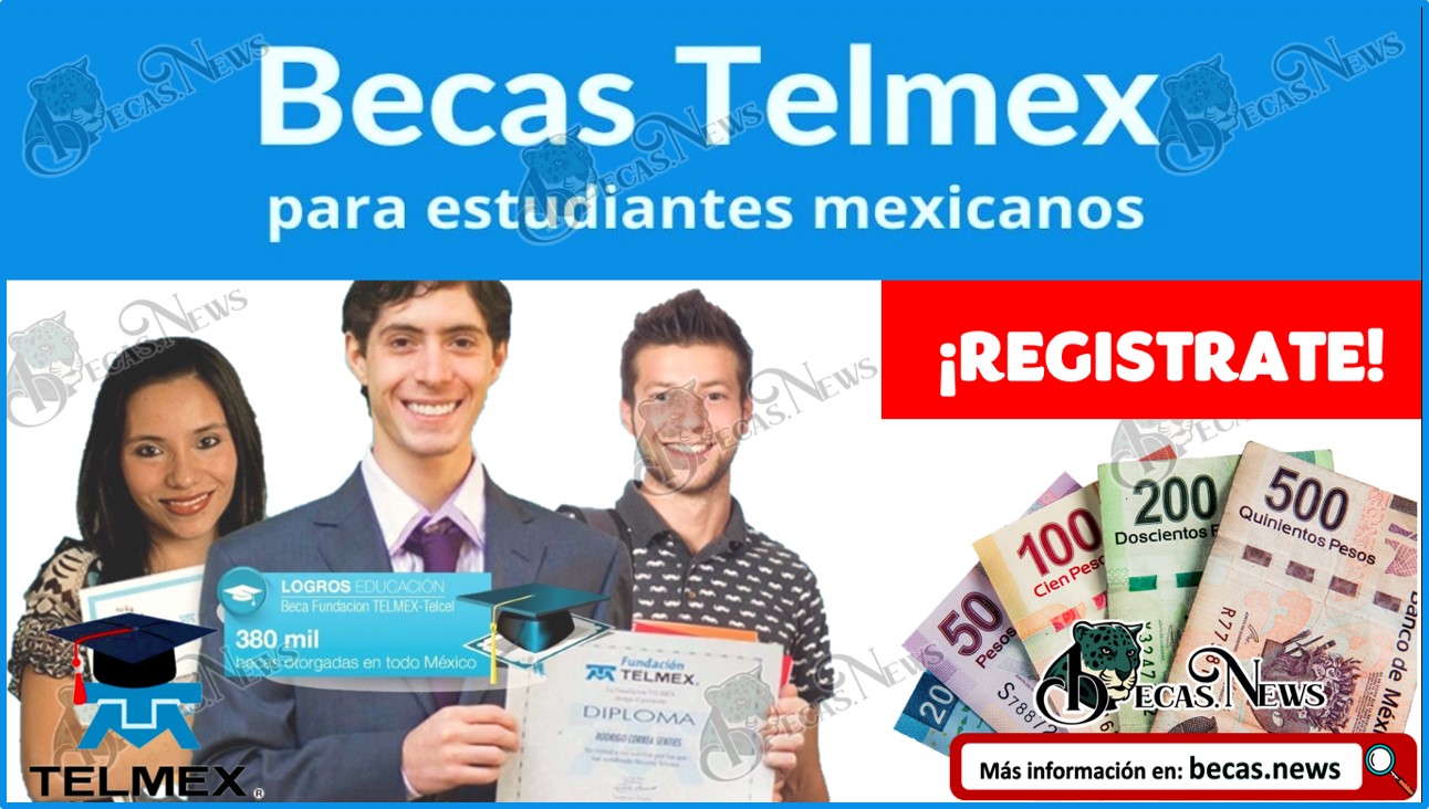 Beca Telmex 2023 |Registro a la beca y cuales son los requisitos