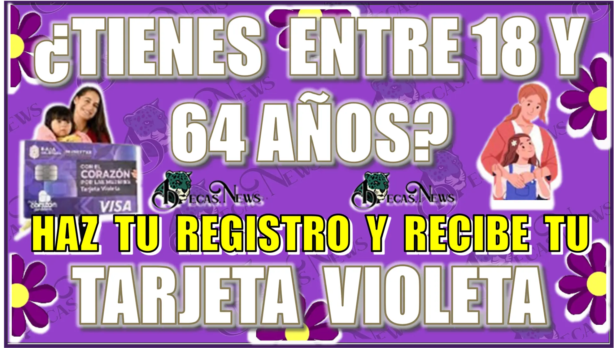 ¿TIENES ENTRE 18 Y 64 AÑOS? | HAZ TU REGISTRO Y RECIBE TU TARJETA VIOLETA 