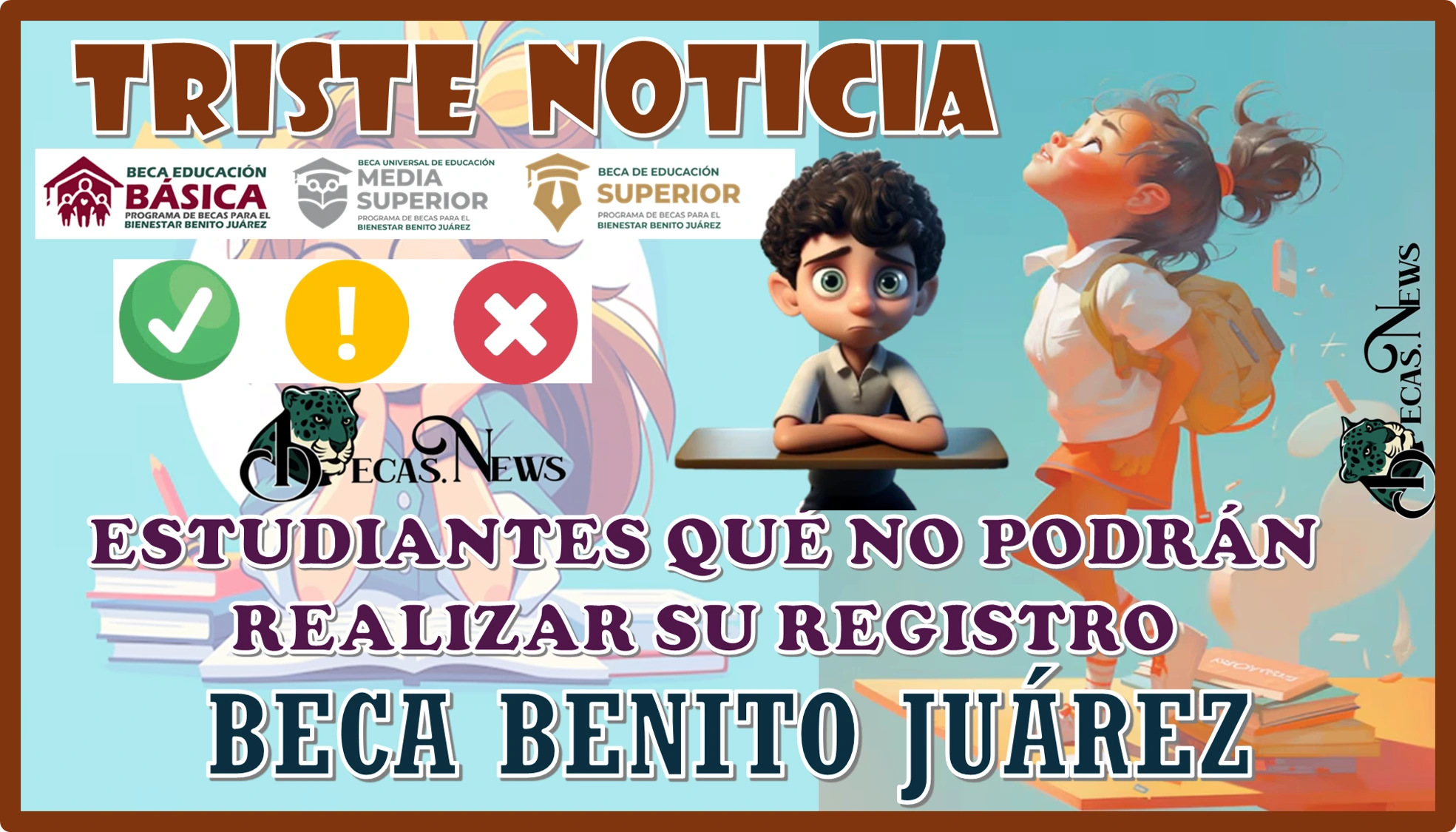 TRISTE NOTICIA SOBRE LA PRÓXIMA INCORPORACIÓN A LA BECA BENITO JUÁREZ  CONOCE QUIÉNES SERÁN LOS ESTUDIANTES QUE NO PODRÁN REALIZAR SU REGISTRO