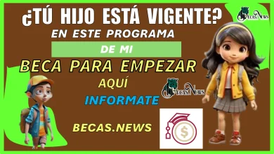 ¿TÚ HIJO ESTÁ VIGENTE EN ESTE PROGRAMA DE MI BECA PARA EMPEZAR? | AQUÍ INFORMATE 