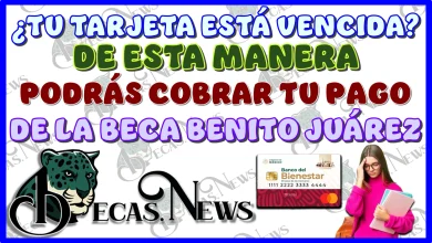 ¿TU TARJETA ESTÁ VENCIDA?… DE ESTA MANERA PODRÁS COBRAR TU PAGO DE LA BECA BENITO JUÁREZ 