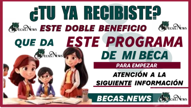 ¿TU YA RECIBISTE ESTE DOBLE BENEFICIO QUE DA ESTE PROGRAMA DE MI BECA PARA EMPEZAR?