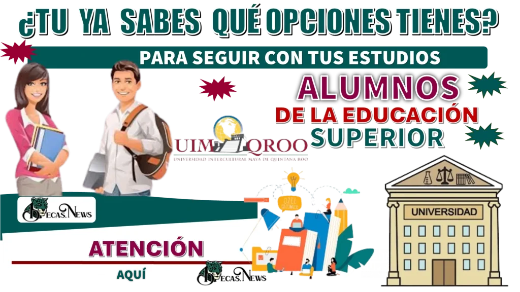 ¿TÚ YA SABES QUÉ OPCIONES TIENES PARA SEGUIR CON TUS ESTUDIOS? | ALUMNOS DE LA EDUCACIÓN SUPERIOR, ATENCIÓN AQUÍ 