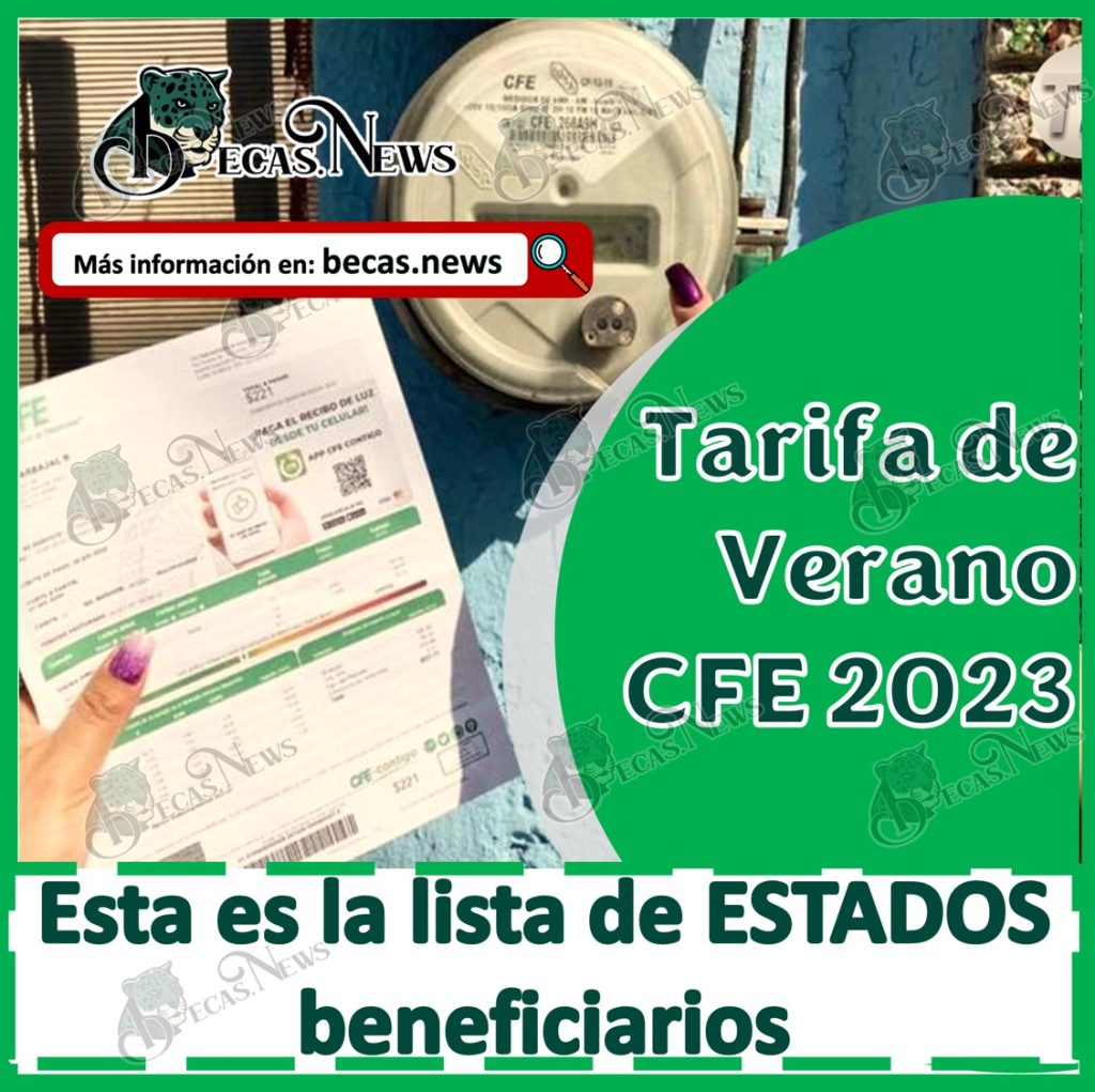 Tarifa de Verano CFE 2023 | Esta es la lista de estados beneficiarios.