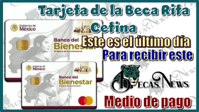 Tarjeta de la Beca Rita Cetina | este es el último día para recibir este medio de pago 