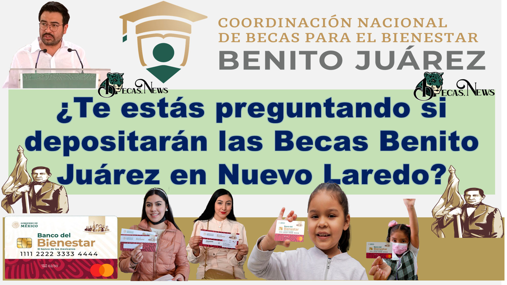 ¿Te estás preguntando si depositarán las Becas Benito Juárez en Nuevo Laredo?