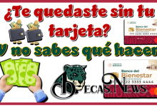 ¿Te quedaste sin tu tarjeta del banco del bienestar y no sabes qué hacer?