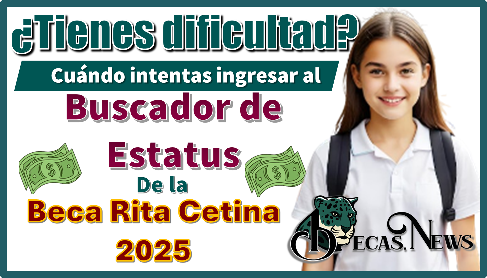 ¿Tienes dificultad cuándo intentas ingresar al buscador de estatus de la Beca Rita Cetina?…2025