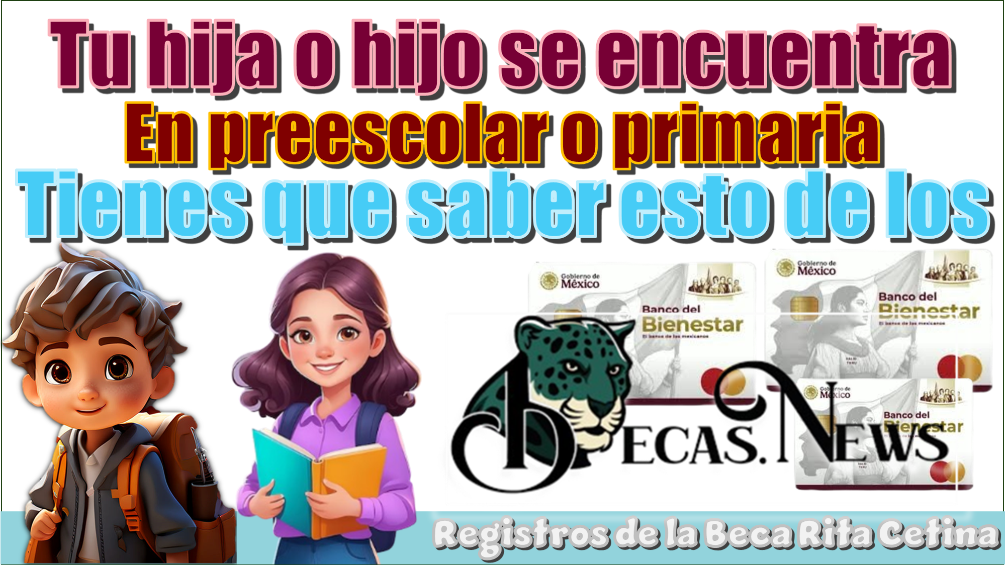 ▷ Tu hija o hijo se encuentra en preescolar o primaria | Tienes que saber esto de los registros a la Beca Rita Cetina » 2025 BECAS.NEWS 🥇 Tu hija o hijo se encuentra en preescolar o primaria | Tienes que saber esto de los registros a la Beca Rita Cetina