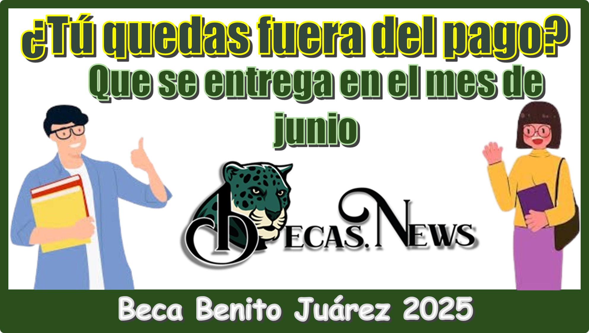 ▷ ¿Tú quedas fuera del pago que se entrega en el mes de junio? | Beca Benito Juárez 2025 » 2025 BECAS.NEWS 🥇 ¿Tú quedas fuera del pago que se entrega en el mes de junio? | Beca Benito Juárez 2025