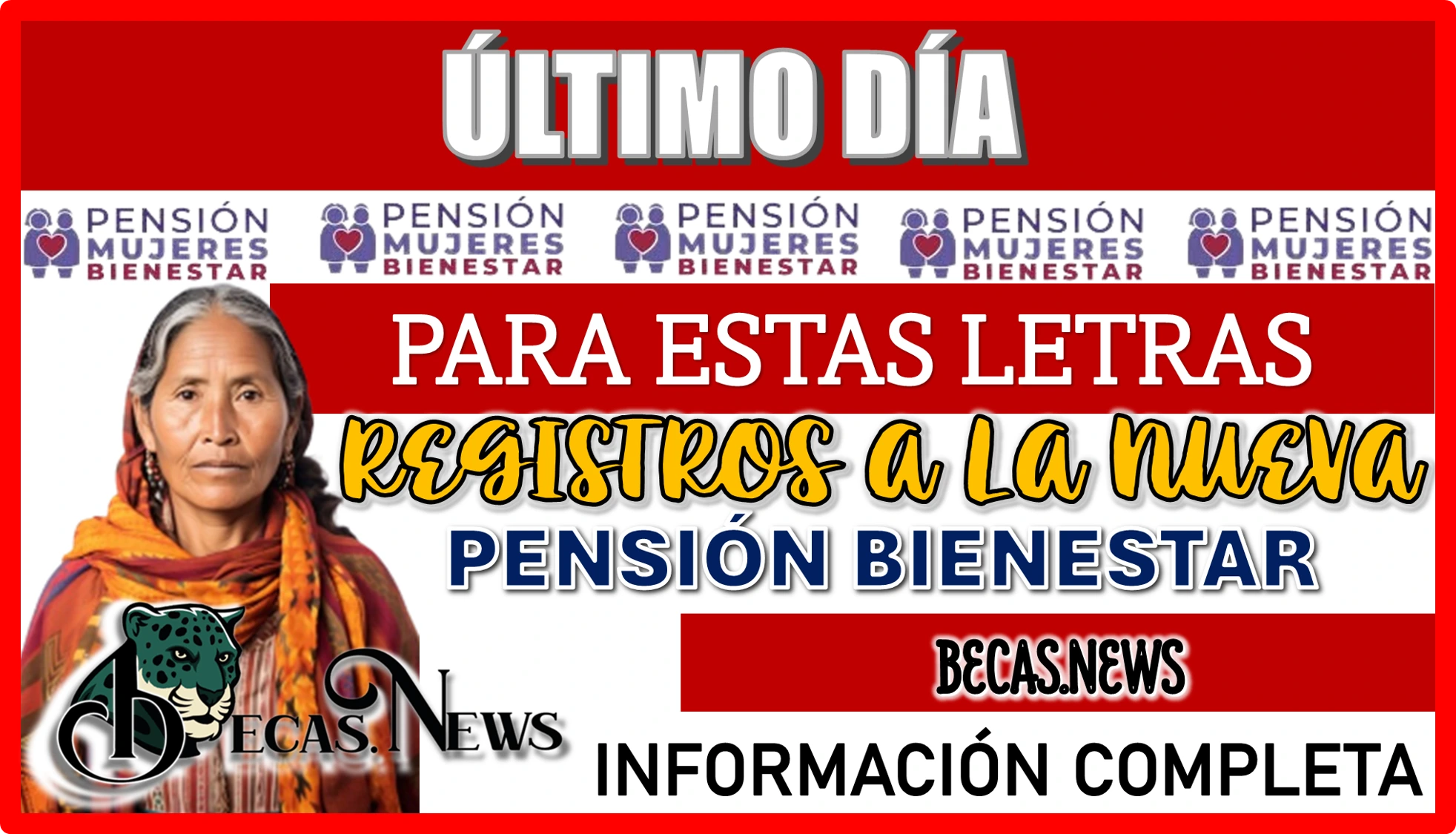 ÚLTIMO DÍA PARA ESTAS LETRAS | REGISTRO A LA NUEVA PENSIÓN BIENESTAR 