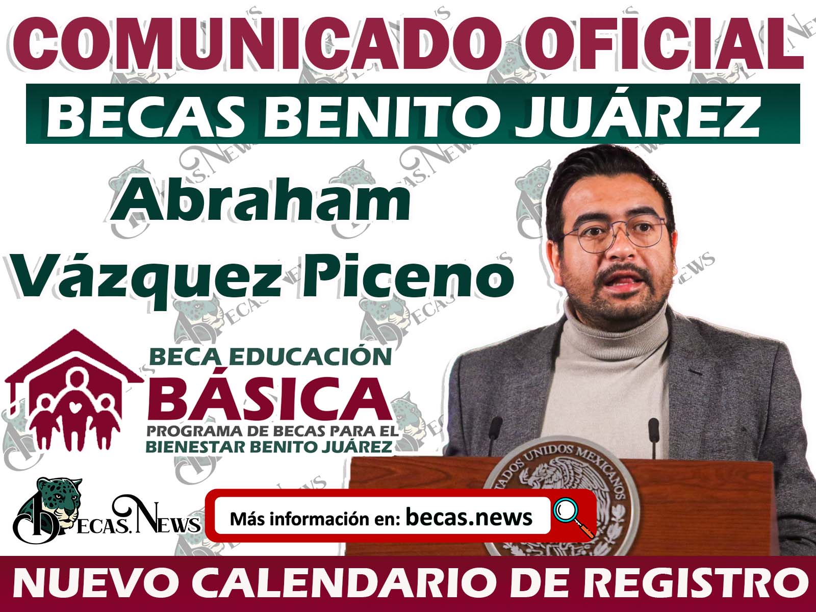 URGENTE ¡Comunicado Importante! Coordinador Nacional de Becas para el Bienestar Abraham Vázquez