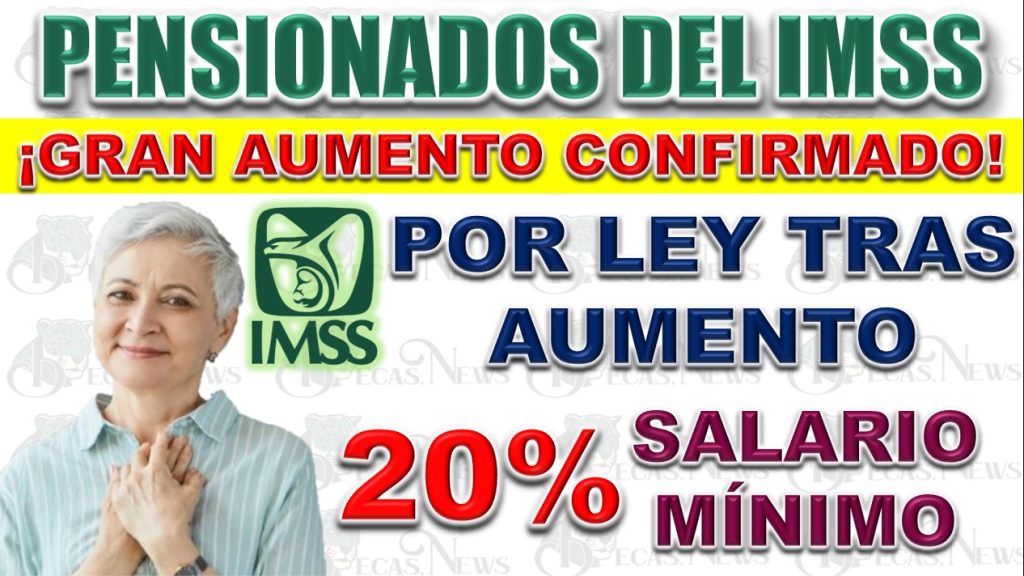 Aumento en el Monto de Pago de la Pensión IMSS