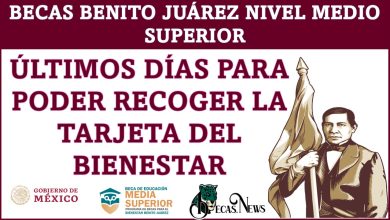Últimos días para poder recoger la Tarjeta del Bienestar para Becas Benito Juárez Nivel Medio Superior