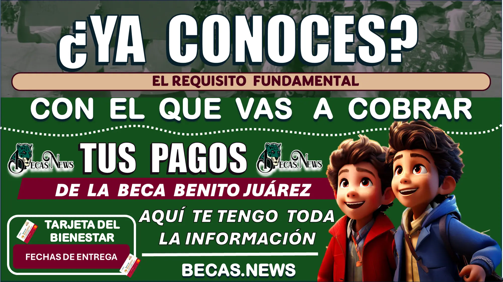 ¿YA CONOCES EL REQUISITO FUNDAMENTAL CON EL QUE VAS A COBRAR TUS PAGOS DE LA BECA BENITO JUÁREZ?