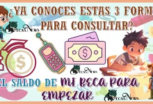 ¿YA CONOCES ESTAS 3 FORMAS PARA CONSULTAR EL SALDO DE MI BECA PARA EMPEZAR?