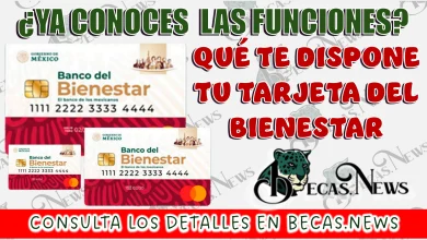 ¿YA CONOCES LAS FUNCIONES QUÉ TE DISPONE TU TARJETA DEL BIENESTAR?