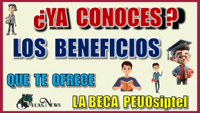 ¿YA CONOCES LOS BENEFICIOS QUE TE OFRECE LA BECA PEUOsiptel?