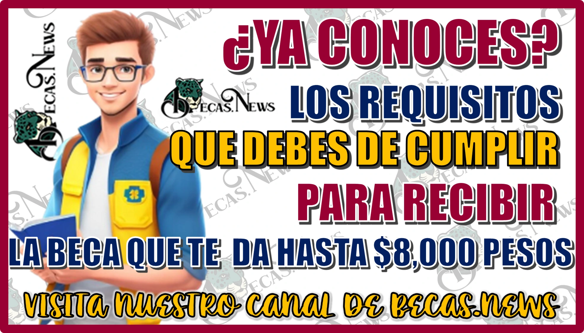 ¿YA CONOCES LOS REQUISITOS QUE DEBES CUMPLIR PARA RECIBIR LA BECA QUÉ TE DA HASTA $8,000 PESOS?… ESTO LO TIENES QUE SABER 