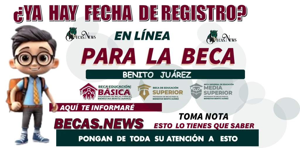 ¿YA HAY FECHA DE REGISTRO EN LÍNEA PARA LA BECA BENITO JUÁREZ? | AQUÍ TE INFORMARÉ