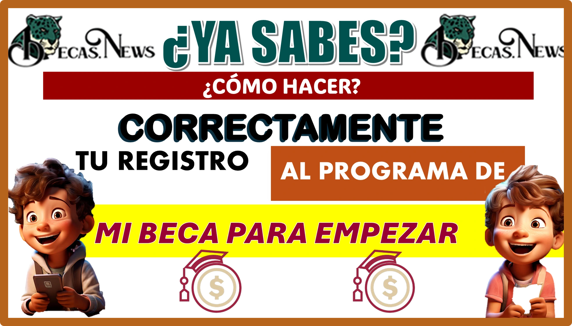 ¿YA SABES CÓMO HACER CORRECTAMENTE TU REGISTRO AL PROGRAMA DE MI BECA PARA EMPEZAR?