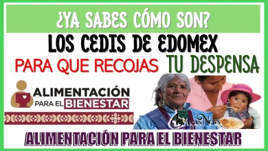 ¿YA SABES CÓMO SON LOS CEDIS DE EDOMEX PARA QUE RECOJAS TU DESPENSA?… ALIMENTACIÓN PARA EL BIENESTAR