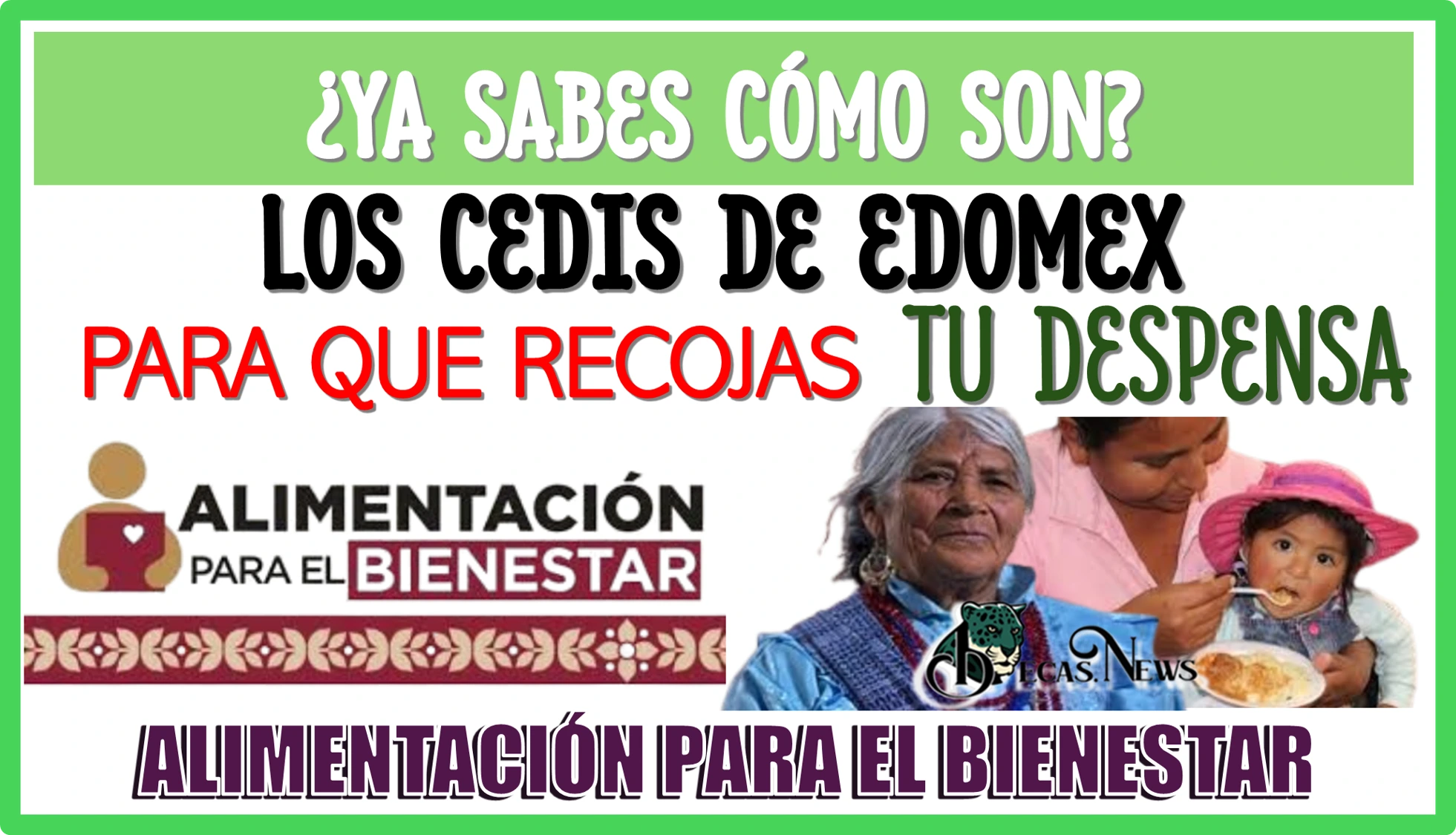 ¿YA SABES CÓMO SON LOS CEDIS DE EDOMEX PARA QUE RECOJAS TU DESPENSA?… ALIMENTACIÓN PARA EL BIENESTAR