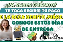 ¿YA SABES CUÁNDO TE TOCA RECIBIR TU PAGO DE LA BECA BENITO JUÁREZ?… CONOCE ESTOS DÍAS DE ENTREGA 