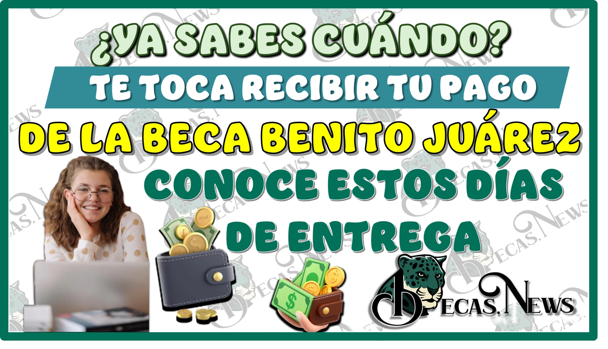 ¿YA SABES CUÁNDO TE TOCA RECIBIR TU PAGO DE LA BECA BENITO JUÁREZ?… CONOCE ESTOS DÍAS DE ENTREGA 