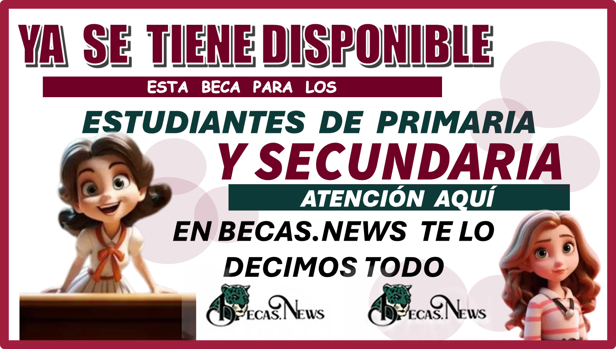 YA SE TIENE DISPONIBLE ESTA BECA PARA LOS ESTUDIANTES DE PRIMARIA Y SECUNDARIA... ATENCIÓN AQUÍ. 