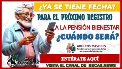 ¿YA SE TIENE FECHA PARA EL PRÓXIMO REGISTRO A LA PENSIÓN BIENESTAR?… ¿CUÁNDO SERÁ?… ENTÉRATE AQUÍ 