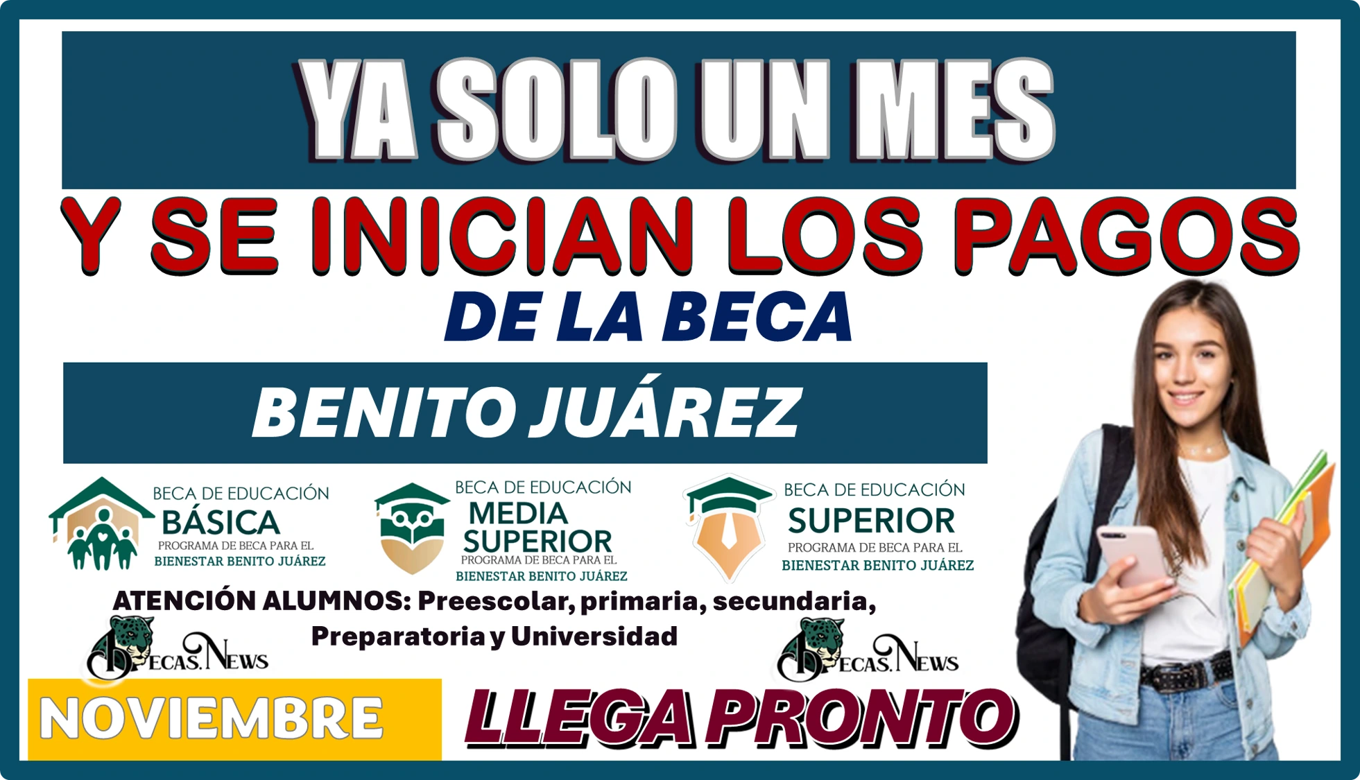 YA SOLO UN MES Y SE INICIAN LOS PAGOS DE LA BECA BENITO JUÁREZ… NOVIEMBRE LLEGA PRONTO