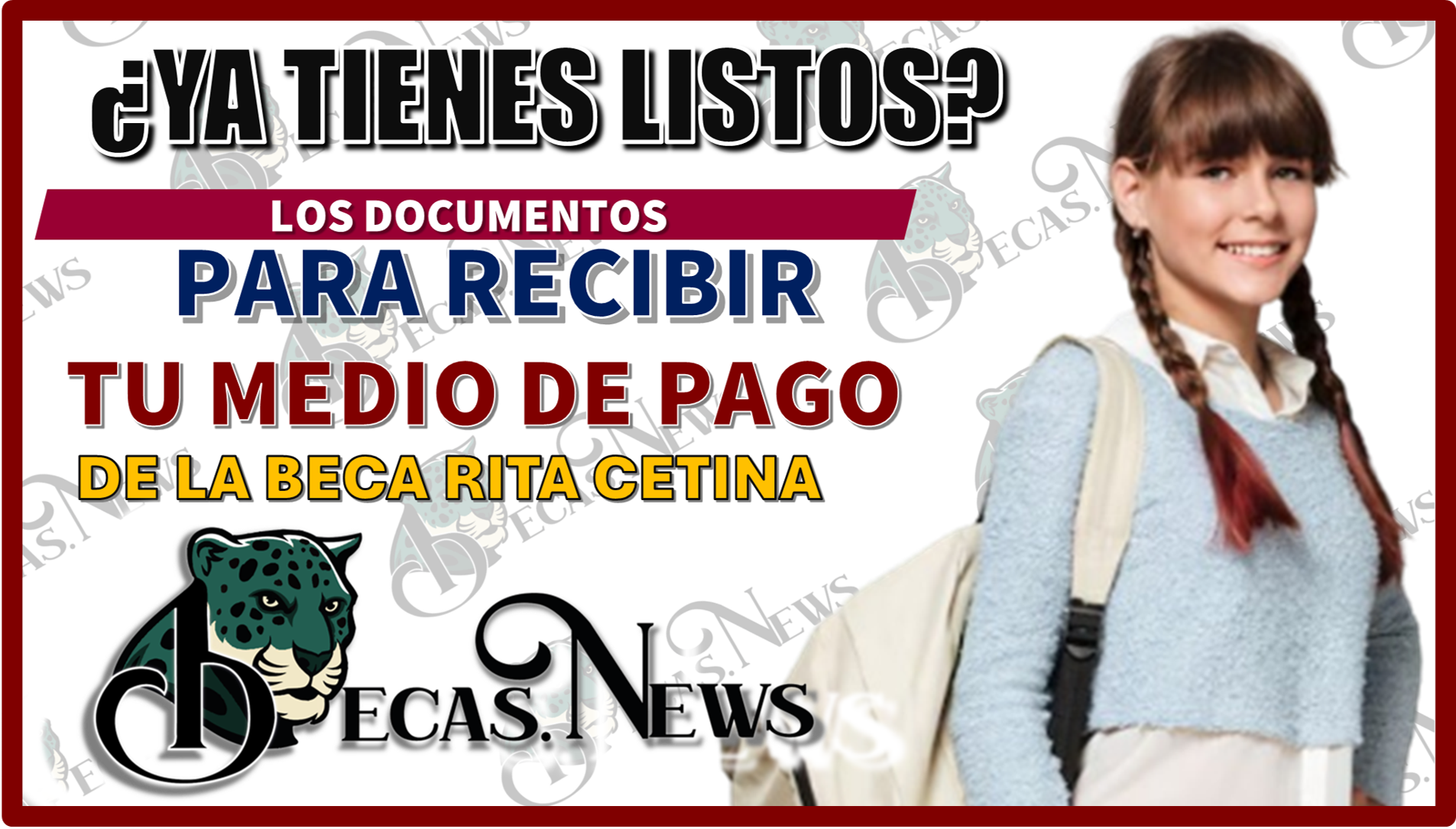 YA TIENES LISTOS ESTOS DOCUMENTOS PARA RECIBIR TU MEDIO DE PAGO DE LA BECA RITA CETINA