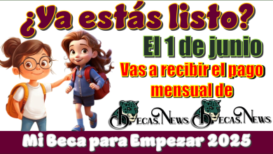 ¿Ya estás listo?...El 1 de junio vas a recibir el pago mensual de Mi Beca para Empezar 2025 